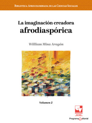 cover image of La imaginación creadora afrodiaspórica, Volumen 2